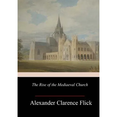 The Rise of the Mediaeval Church - Paperback