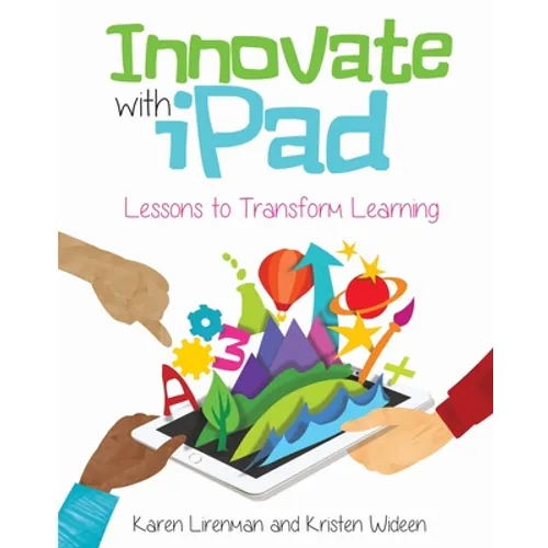 Innovate with iPad: Lessons to Transform Learning - Paperback