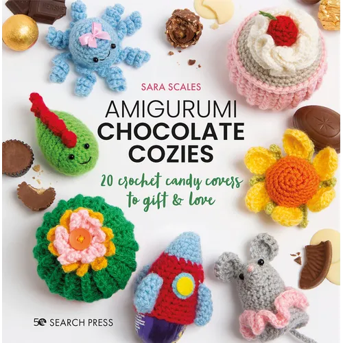 Amigurumi Chocolate Cozies: 20 Crochet Candy Covers to Gift & Love - Hardcover