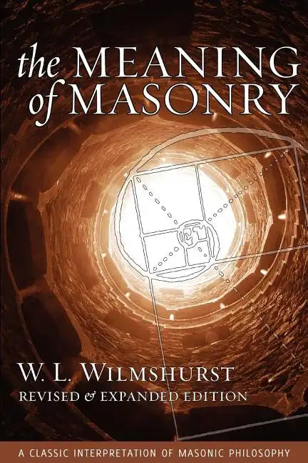 The Meaning of Masonry, Revised Edition - Paperback