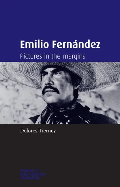 Emilio Fernández: Pictures in the Margins - Paperback