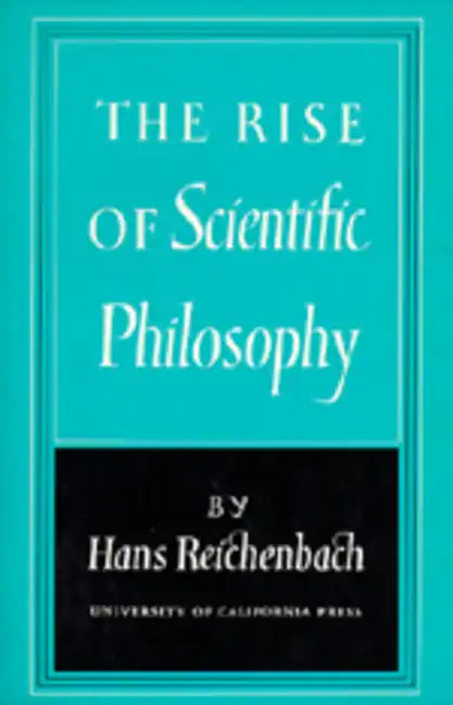 The Rise of Scientific Philosophy - Paperback