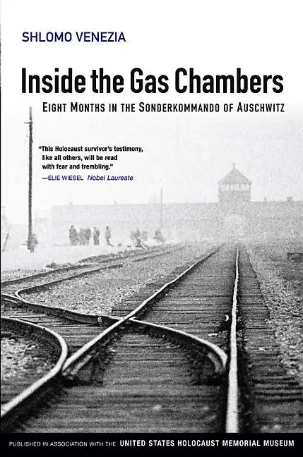 Inside the Gas Chambers: Eight Months in the Sonderkommando of Auschwitz - Hardcover