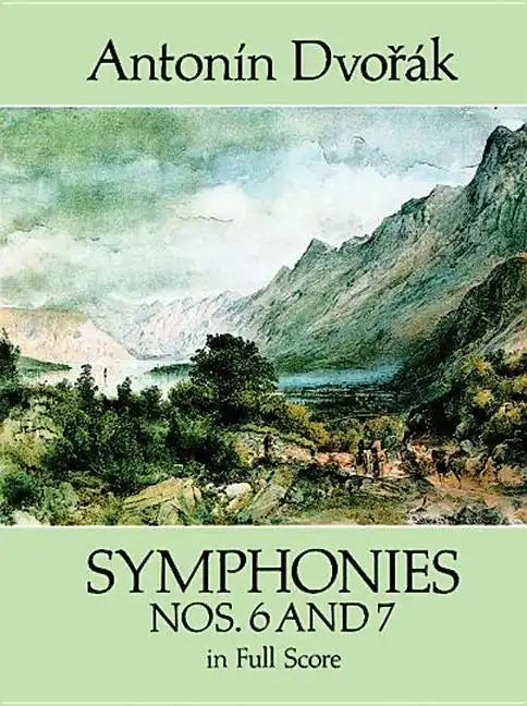 Symphonies Nos. 6 and 7 in Full Score - Paperback