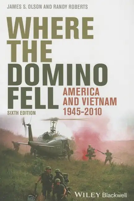 Where the Domino Fell: America and Vietnam 1945 - 2010 - Paperback