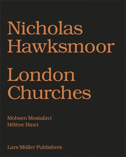 Nicholas Hawksmoor: London Churches - Hardcover