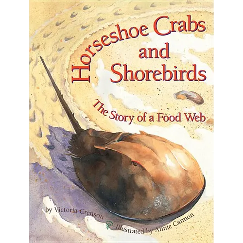 Horseshoe Crabs and Shorebirds: The Story of a Food Web - Paperback