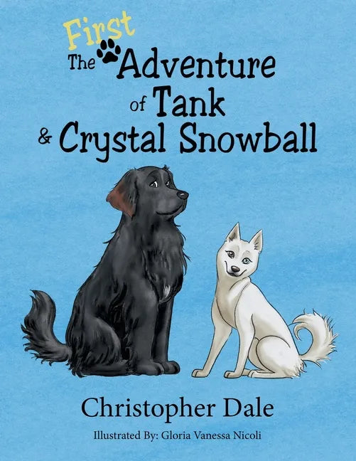 The First Adventure of Tank & Crystal Snowball - Paperback