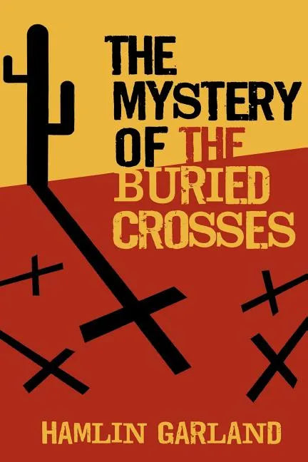 The Mystery of the Buried Crosses - Paperback