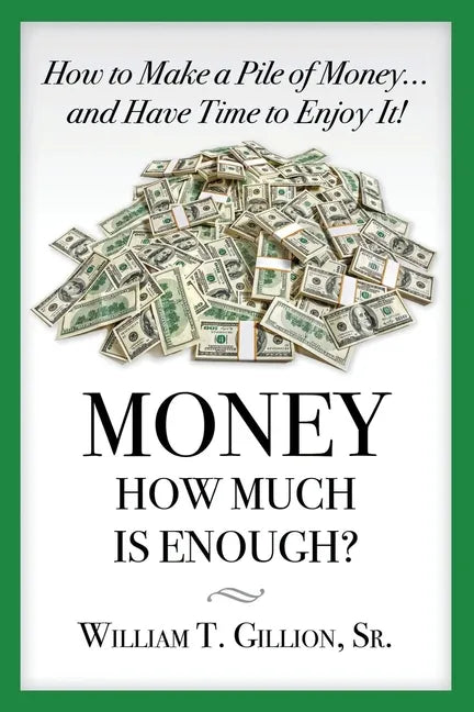Money How Much is Enough: A Guide To Help You Secure Your Future - Paperback