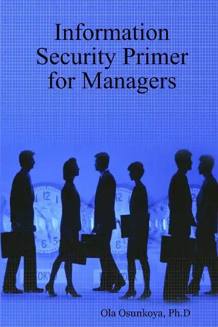 Information Security Primer for Managers - Paperback