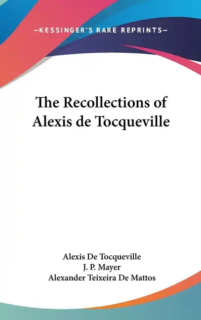 The Recollections of Alexis de Tocqueville - Hardcover