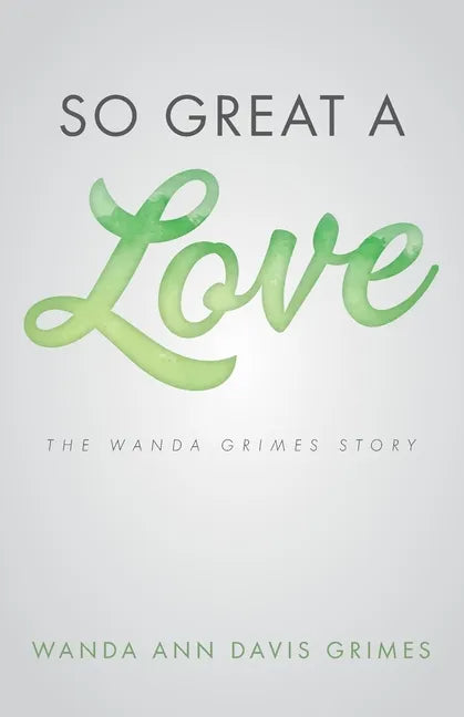 So Great a Love: The Wanda Grimes Story - Paperback