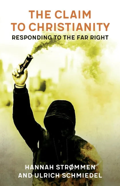 The Claim to Christianity: Responding to the Far Right - Paperback