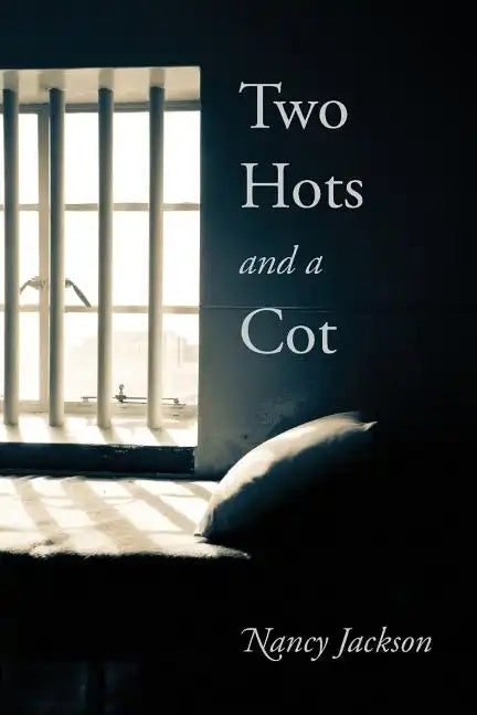 Two Hots and a Cot - Paperback
