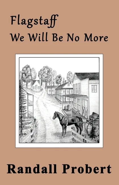 Flagstaff: We Will Be No More - Paperback