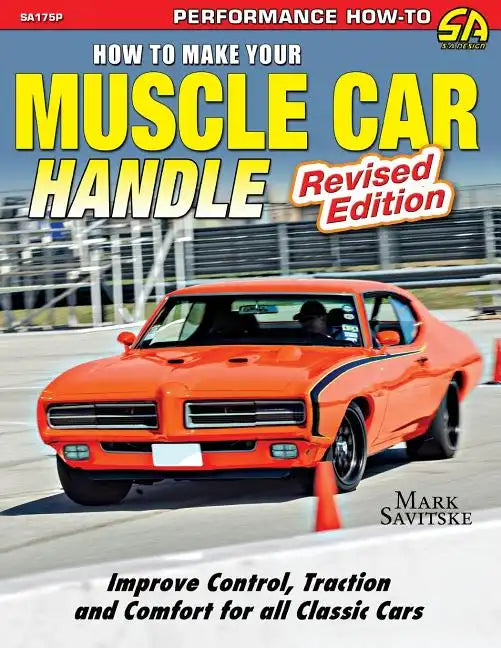 How to Make Your Muscle Car Handle: Revised Edition - Paperback