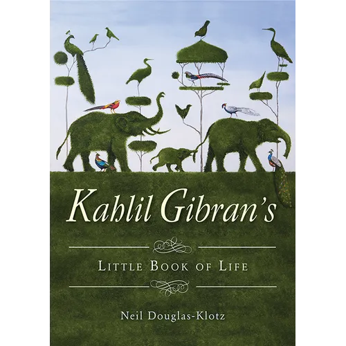 Kahlil Gibran's Little Book of Life - Paperback