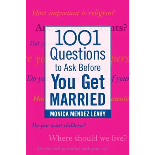 1001 Questions to Ask Before You Get Married: Prepare for Your Marriage Before You Say "I Do" - Paperback