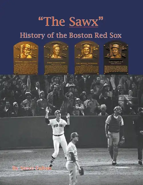 "The Sawx" History of the Boston Red Sox - Paperback