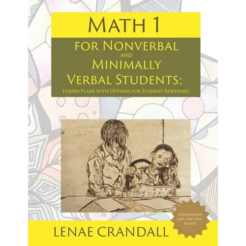 Math 1: For Nonverbal and Minimally Verbal Students: Lesson Plans with Options for Student Responses - Paperback