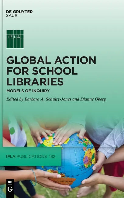 Global Action for School Libraries: Models of Inquiry - Hardcover
