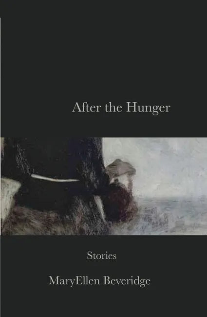 After the Hunger: Stories - Paperback
