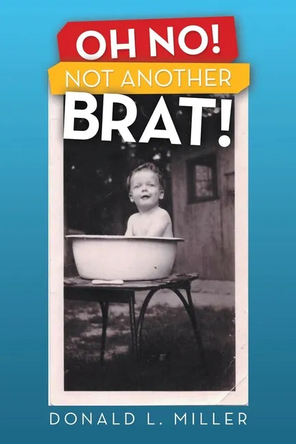 Oh No! Not Another Brat! - Paperback