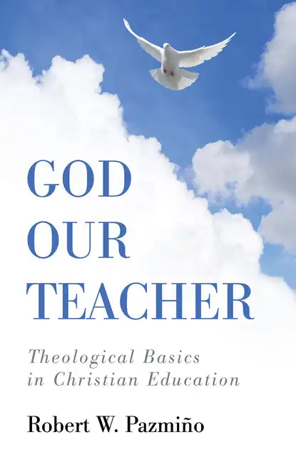 God Our Teacher - Hardcover