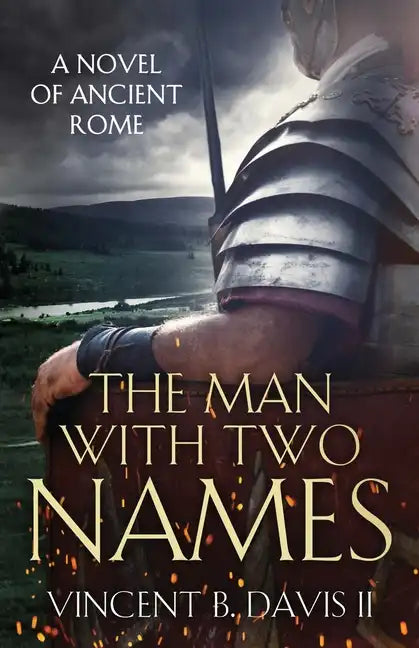 The Man With Two Names: A Novel of Ancient Rome - Paperback