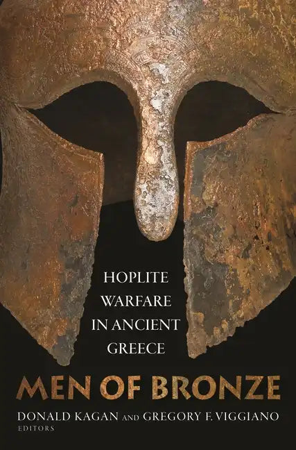 Men of Bronze: Hoplite Warfare in Ancient Greece - Paperback
