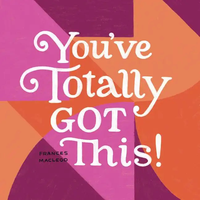 You've Totally Got This - Hardcover