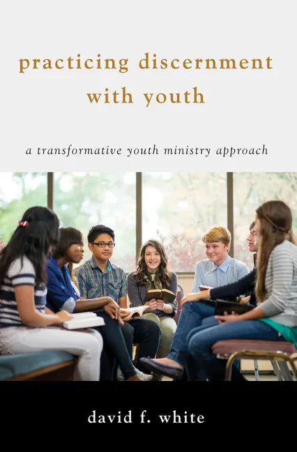 Practicing Discernment with Youth - Hardcover