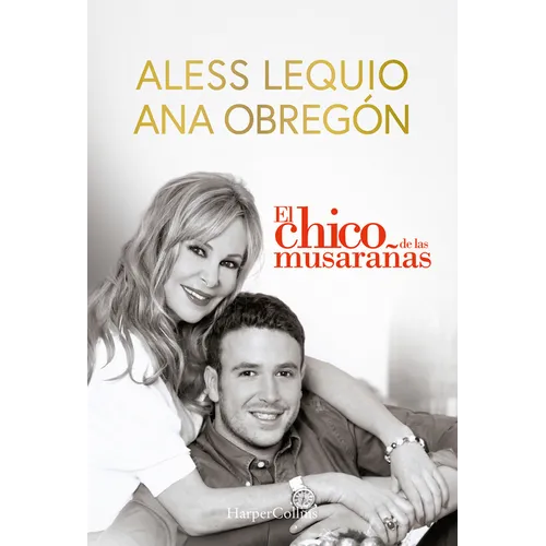 El Chico de Las Musarañas (the Shrewmouse Boy - Spanish Edition): The Most Beautiful Proof of Love from a Mother, a Moving Story That Will Overwhelm a - Paperback
