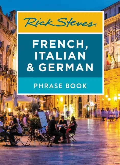 Rick Steves French, Italian & German Phrase Book - Paperback