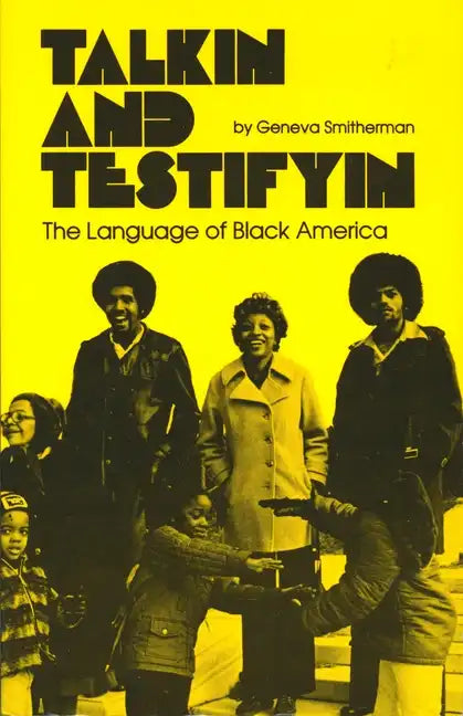 Talkin and Testifyin: The Language of Black America (Revised) - Paperback