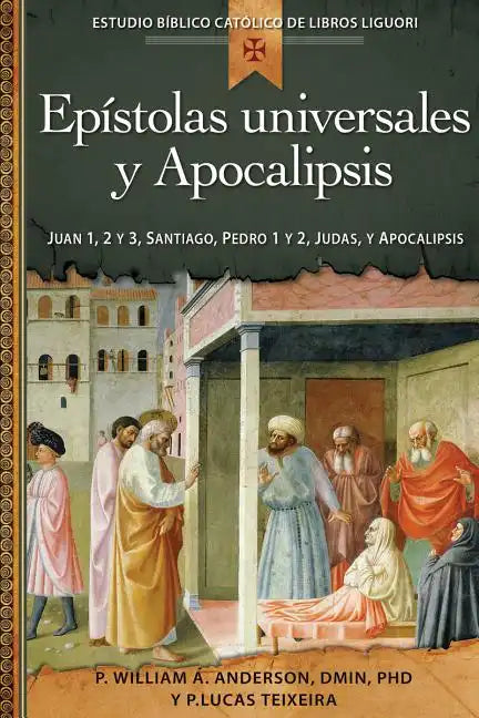 Epístolas Universales Y Apocalipsis: Juan 1, 2 Y 3, Santiago, Pedro 1 Y 2, Judas, Apocalipsis - Paperback