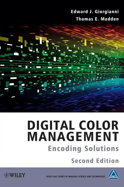 Digital Color Management: Encoding Solutions - Hardcover