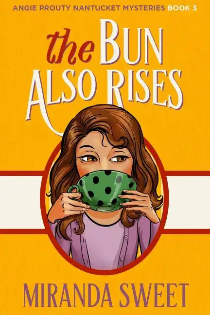 The Bun Also Rises: A Cozy Mystery Novel - Paperback