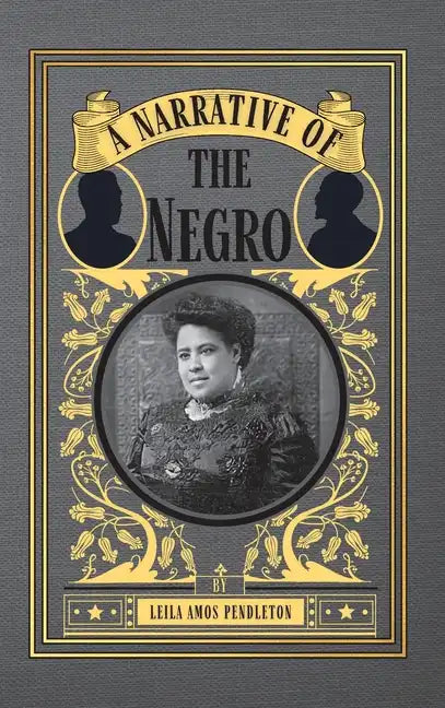 A Narrative of the Negro - Hardcover