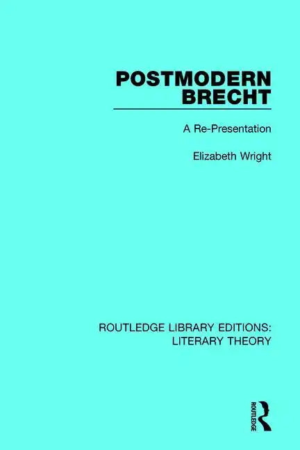 Postmodern Brecht: A Re-Presentation - Paperback