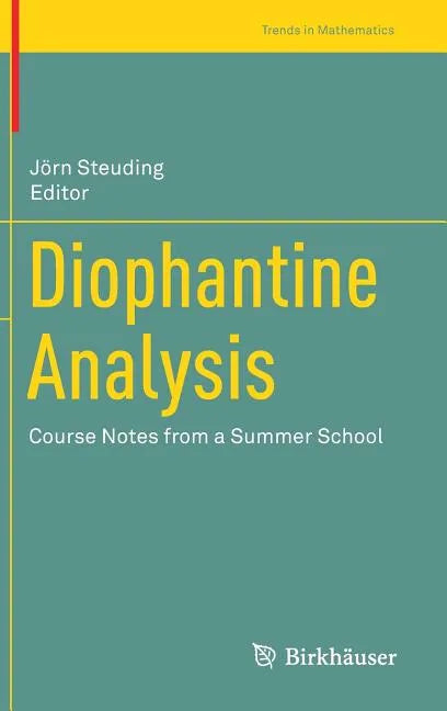 Diophantine Analysis: Course Notes from a Summer School - Hardcover