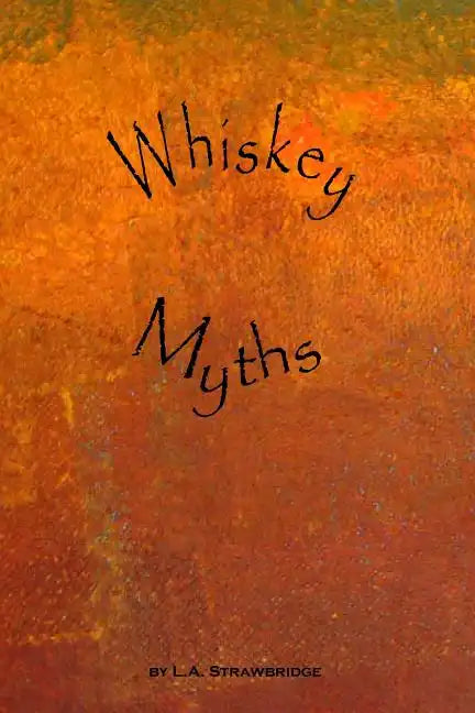 Whiskey Myths - Paperback