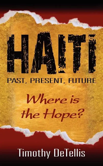 Haiti: Past, Present, Future - Paperback