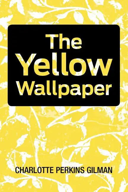 The Yellow Wallpaper - Paperback