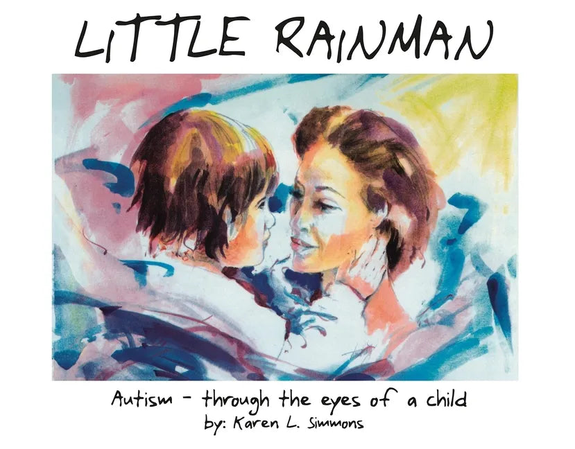 Little Rainman: Autism--Through the Eyes of a Child - Paperback