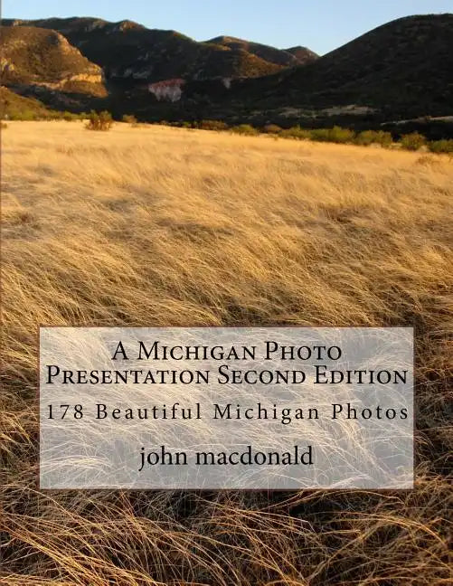 A Michigan Photo Presentation Second Edition - Paperback