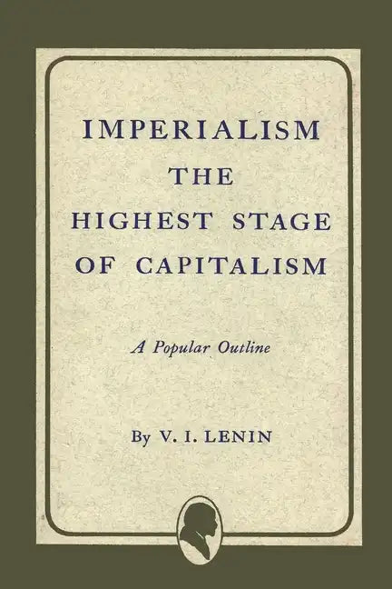 Imperialism the Highest Stage of Capitalism - Paperback