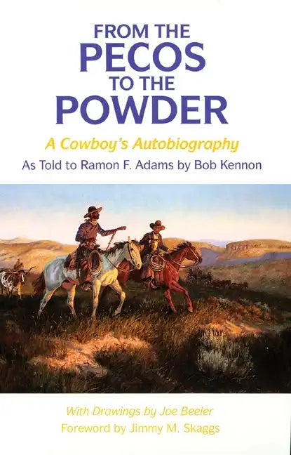 From the Pecos to the Powder: A Cowboy's Anthology - Paperback