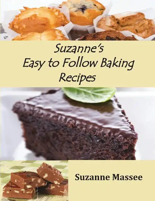 Suzanne's Easy to Follow Baking Recipes - Paperback